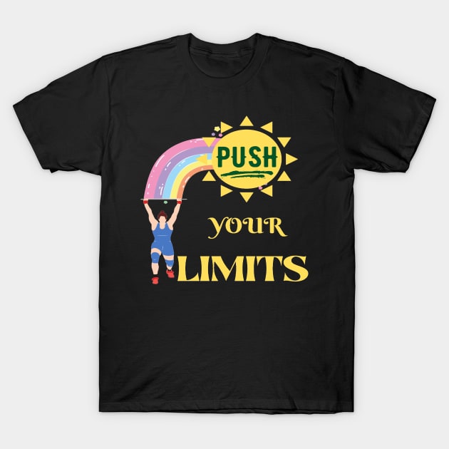 PUSH YOUR LIMITS T-Shirt by Hey DeePee